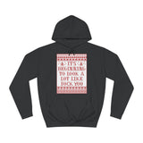 It's Beginning To Look A Lot Like Fuck You - Hoodie