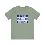 I Think My Sock Is Pregnant - Men's T-Shirt