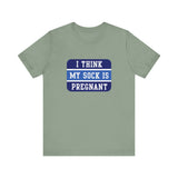 I Think My Sock Is Pregnant - Men's T-Shirt