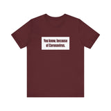 You Know Because Of Coronavirus - Men's T-Shirt