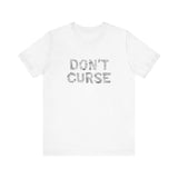 Don't Curse - Women’s T-Shirt