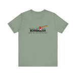 Why Kill Them With Kindness When You Can Use An Axe? - Men's T-Shirt
