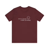 Sorry Boys - I Eat Pussy - Men's T-Shirt