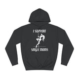 I Support Single Moms - Hoodie