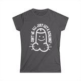 Can't We All Just Get A Schlong? - Women's T-Shirt