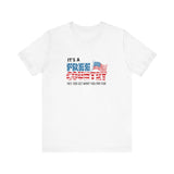 It's A Free Country - Hey You Get What You Pay For - Men's T-Shirt