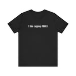 I Like Capping Fools -  Men's T-Shirt
