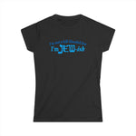 I'm Not A Full Blooded Jew - I'm Jewish - Women's T-Shirt