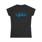 I'm Not A Full Blooded Jew - I'm Jewish - Women's T-Shirt