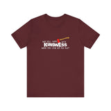 Why Kill Them With Kindness When You Can Use An Axe? - Men's T-Shirt