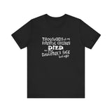 Thousands Of My Potential Children Died On Your Daughter's Face Last Night - Men's T-Shirt