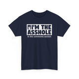I'm The Asshole In The Comments Section - Men's T-Shirt