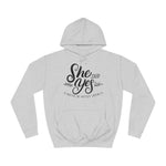 She Said Yes To Making Me Another Sandwich - Hoodie