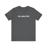 I Like Capping Fools -  Men's T-Shirt
