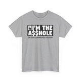 I'm The Asshole In The Comments Section - Men's T-Shirt