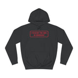 I Fucked The Girl In Hanson - Hoodie