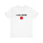 I Am Here - Men's T-Shirt