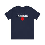I Am Here - Men's T-Shirt