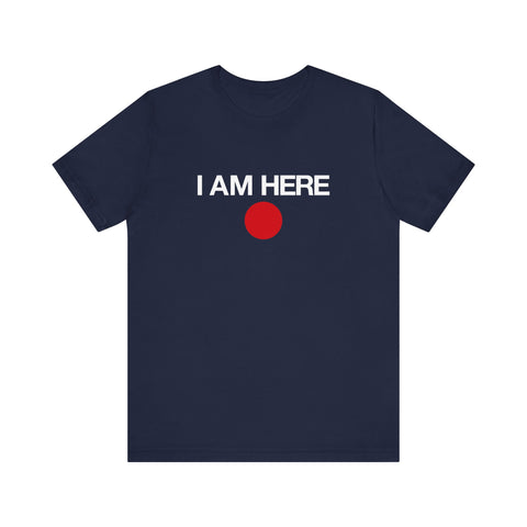 I Am Here - Men's T-Shirt