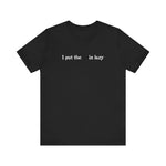 I Put The  In Lazy -  Men's T-Shirt