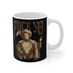 Fuck Ye - Mug
