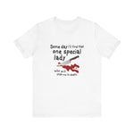 Some Day I'll Find That One Special Lady Who Will Stab Me To Death - Men's T-Shirt