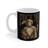 Fuck Ye - Mug