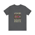 Covid Killed Santa -  Men's T-Shirt