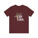 Jesus Did It For The Chicks - Men's T-Shirt
