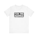 I'm The Asshole In The Comments Section - Men's T-Shirt