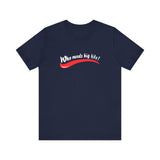 Who Needs Big Tits When You Have An Ass Like This? -  Men's T-Shirt