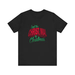I Put The Christ Ma! In Christmas - Men's T-Shirt