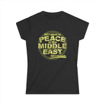 All I Want Is Peace In The Middle East (And A Blowjob) - Women's T-Shirt