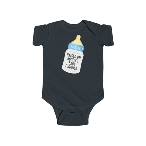 Raised On Bootleg Baby Formula - Baby Onesie