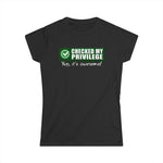 Checked My Privilege. Yup It's Awesome! - Women's T-Shirt