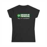 Checked My Privilege. Yup It's Awesome! - Women's T-Shirt