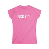 Fuck Y**! - Women’s T-Shirt