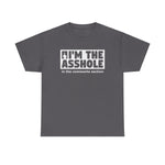 I'm The Asshole In The Comments Section - Men's T-Shirt