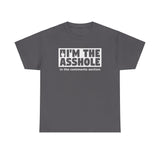 I'm The Asshole In The Comments Section - Men's T-Shirt