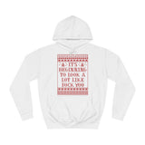 It's Beginning To Look A Lot Like Fuck You - Hoodie