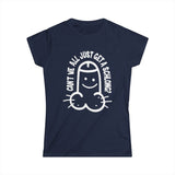 Can't We All Just Get A Schlong? - Women's T-Shirt