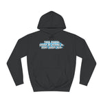 Those Roofies Should Be Kicking In Right About Now - Hoodie