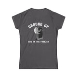 I Like My Women Like I Like My Coffee - Ground Up And In The Freezer - Women’s T-Shirt