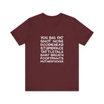 You Big Fat Snot Nose Doodiehead Motherfucker - Men's T-Shirt