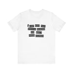 I Just Want That Special Someone Who Won't Press Charges - Men's T-Shirt