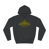 Ask Your Dealer If Marijuana Is Right For You - Hoodie