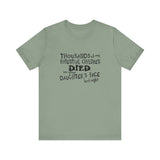 Thousands Of My Potential Children Died On Your Daughter's Face Last Night - Men's T-Shirt