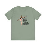Jesus Did It For The Chicks - Men's T-Shirt