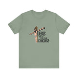 Jesus Did It For The Chicks - Men's T-Shirt