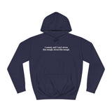I Cannot And I Can't Stress This Enough - Hoodie